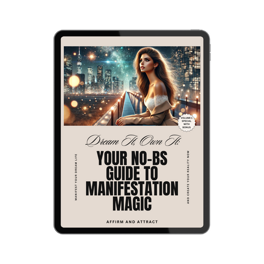 Dream It, Own It: Your No-BS Guide to Manifestation Magic Ebook